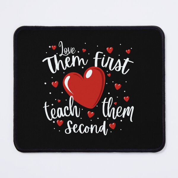 Item preview, Love Them First Teach Them Second Inspiring Teacher Quote designed and sold by MotivaChic.