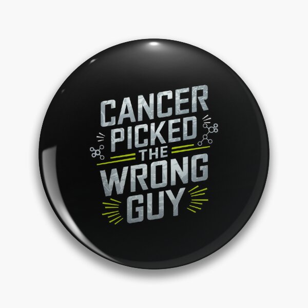 Item preview, Cancer Picked A Wrong Guy designed and sold by GRABAPSHOP.