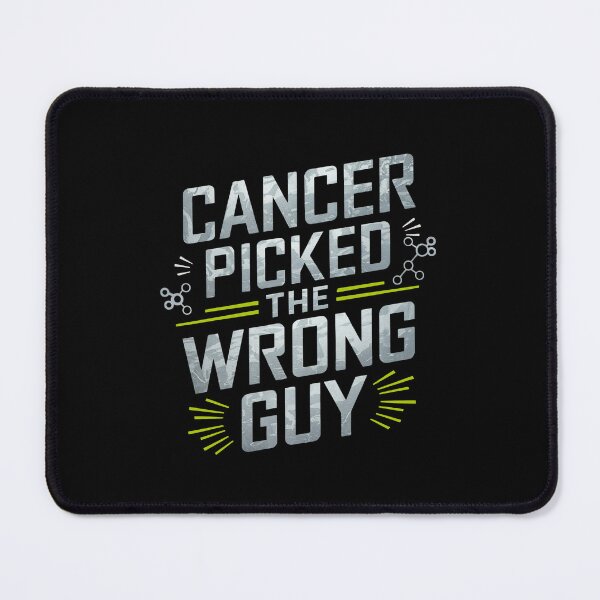 Item preview, Cancer Picked A Wrong Guy designed and sold by GRABAPSHOP.
