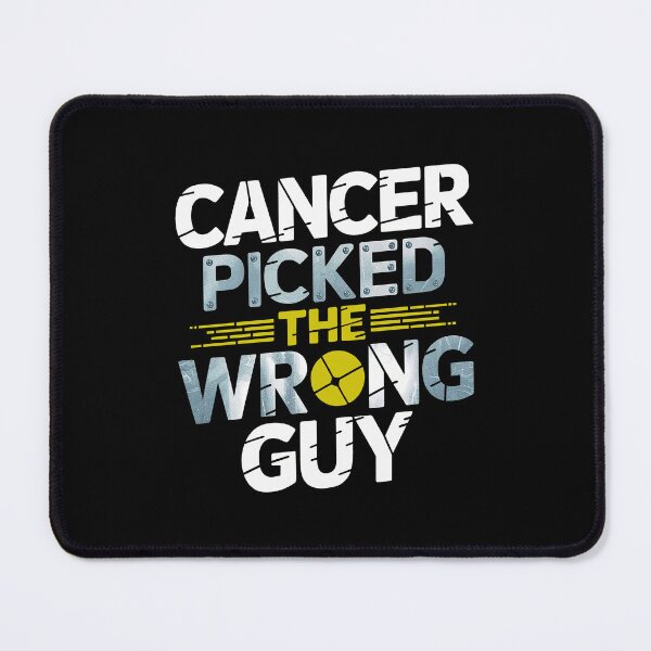 Item preview, Cancer Picked A Wrong Guy designed and sold by GRABAPSHOP.