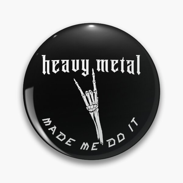 Item preview, Heavy Metal Made Me Do It designed and sold by NordicBadger.