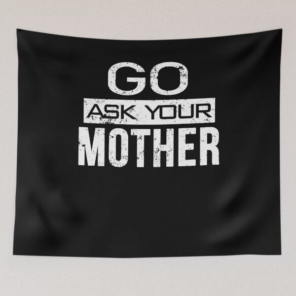 Item preview, Fathers Day Go Ask Your Mother designed and sold by KentuckyGirlTee.