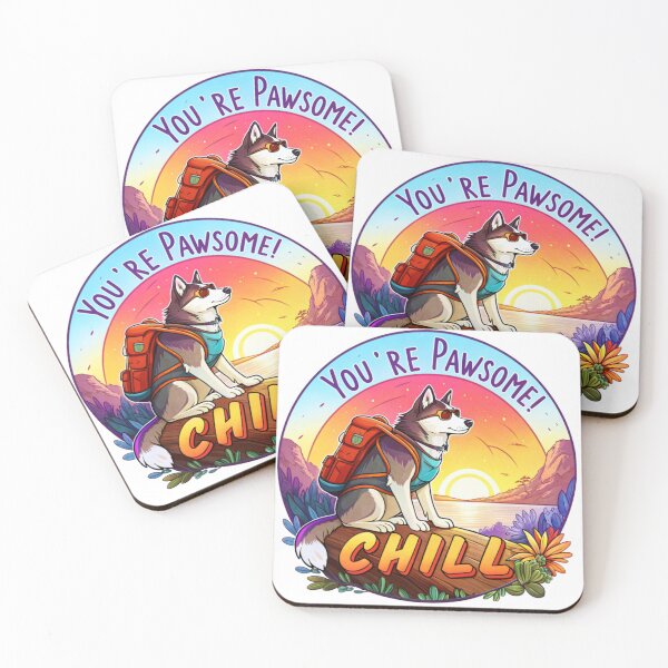 Item preview, You're Pawsome!, Chill, Tourist Dog, Siberian Husky Dog designed and sold by PixelStoneDesign .