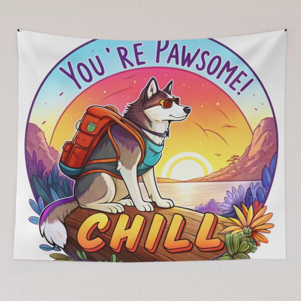 Item preview, You're Pawsome!, Chill, Tourist Dog, Siberian Husky Dog designed and sold by PixelStoneDesign .
