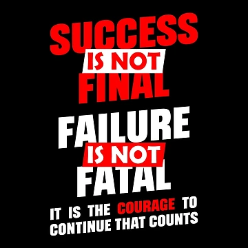 Artwork thumbnail, Success Is Not Final, Failure Is Not Fatal by RADesigns21