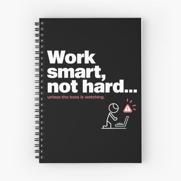 Item preview, Work smart, not hard... Unless the boss is watching designed and sold by MagicWander.
