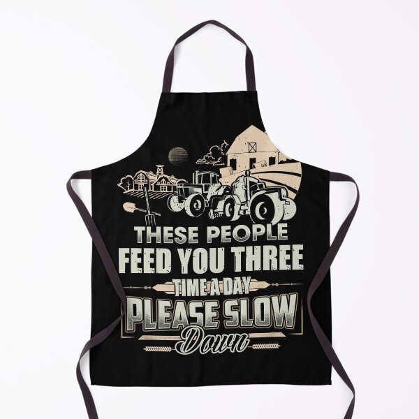 Item preview, Farmer-These People feed you three time a day please slow down designed and sold by StreetArtPro.