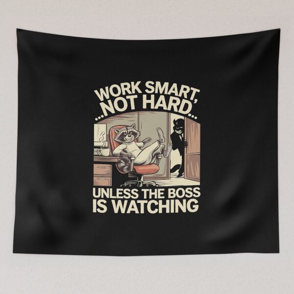 Item preview, Work smart, not hard... Unless the boss is watching designed and sold by MagicWander.