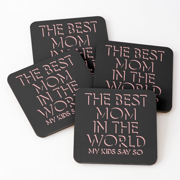 Item preview, The Best Mom in the World My Kids Say So - Funny Quote For Mother's Day designed and sold by TheSassyNoble.