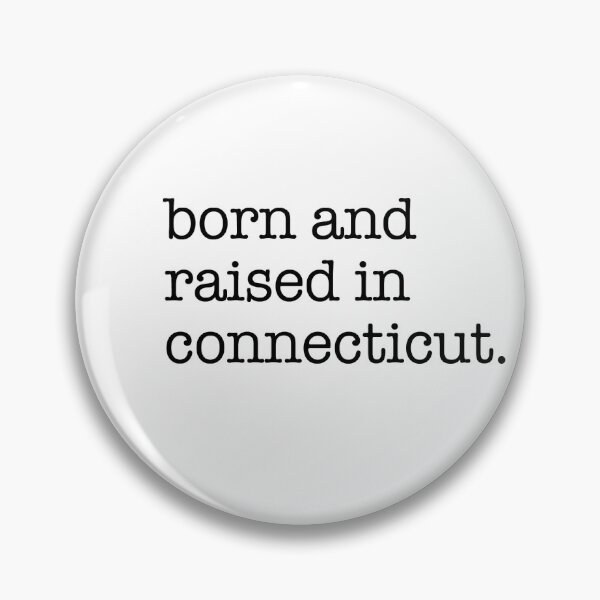 Item preview, Born and Raised in Connecticut - New England Pride Design designed and sold by shufflik.