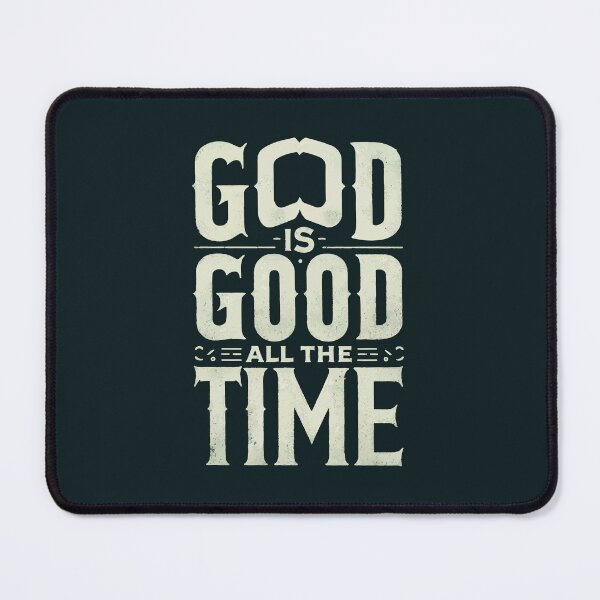 Item preview, God Is Good All the Time – Bold Christian Faith Typography designed and sold by FaithCreatives.