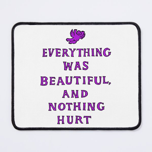 Item preview, Everything Was Beautiful And Nothing Hurt designed and sold by Angry Swan Designs.