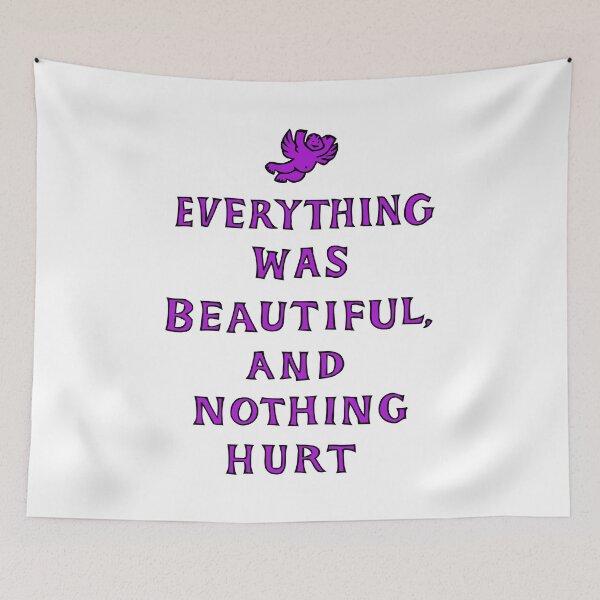 Item preview, Everything Was Beautiful And Nothing Hurt designed and sold by Angry Swan Designs.