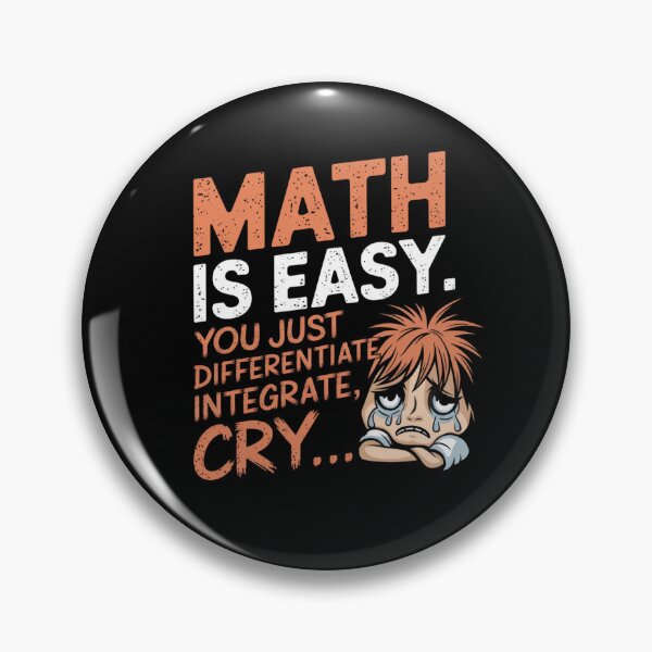 Item preview, Math is easy. You just differentiate, integrate, cry... designed and sold by MagicWander.