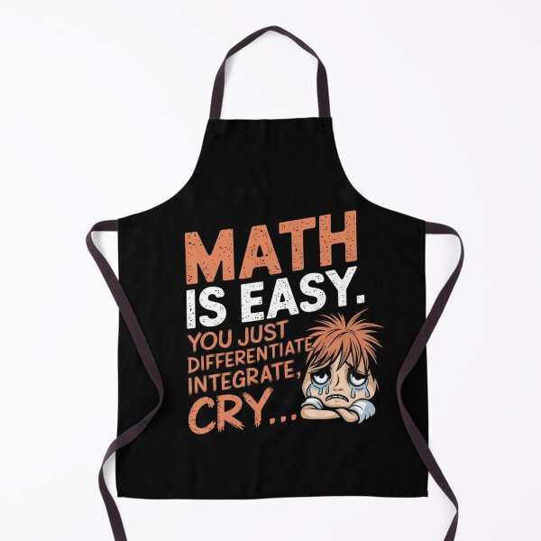 Item preview, Math is easy. You just differentiate, integrate, cry... designed and sold by MagicWander.