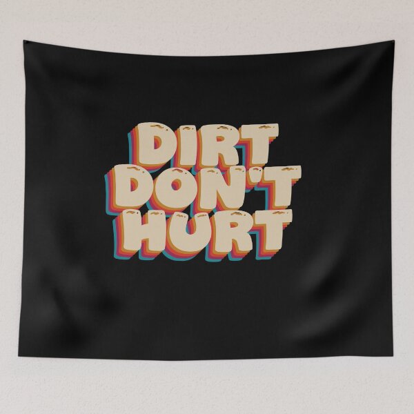 Item preview, Dirt doesn't hurt - funny garden saying designed and sold by GartenIdeen.