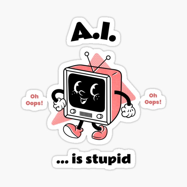 Item preview, A.I. is stupid t-shirt designed and sold by KicknScream.