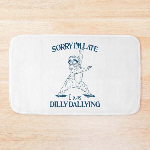 Item preview, I Was Dilly Dallying  designed and sold by Kimprut.