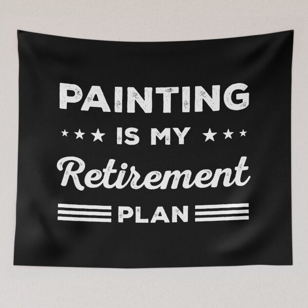 Item preview, Painting Is My Retirement Plan Funny Painting Lover designed and sold by RareBunny.