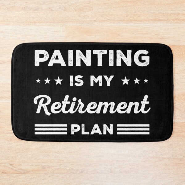 Item preview, Painting Is My Retirement Plan Funny Painting Lover designed and sold by RareBunny.