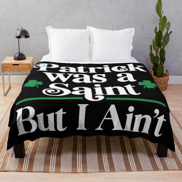 Item preview, Patrick was a saint but I ain't designed and sold by PaulSDesign.