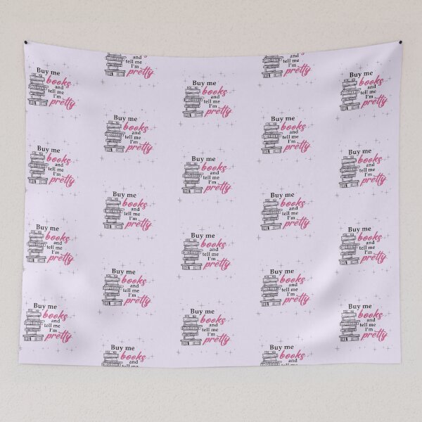 Item preview, Buy me books and tell me I'm pretty designed and sold by mayralejandrat.