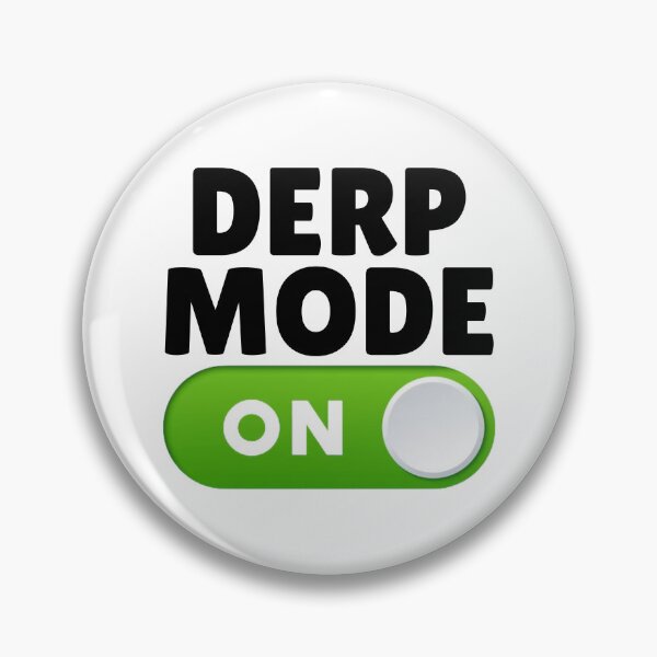 Item preview, Derp Mode: ON designed and sold by killzak.