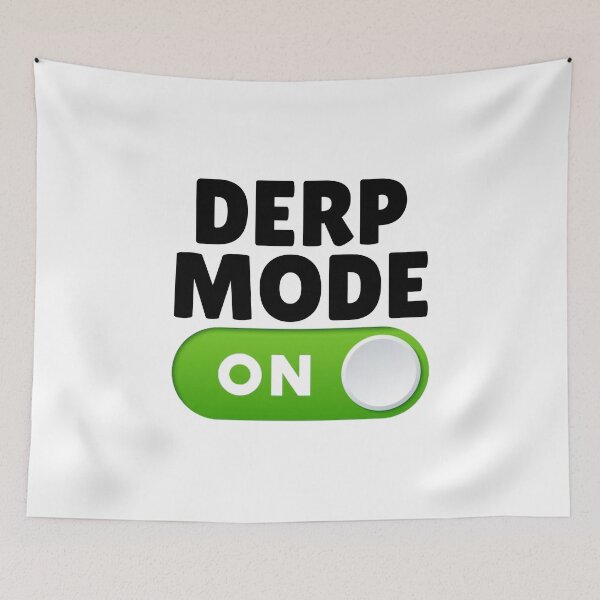 Item preview, Derp Mode: ON designed and sold by killzak.