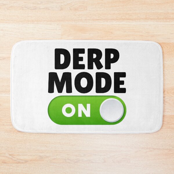 Item preview, Derp Mode: ON designed and sold by killzak.