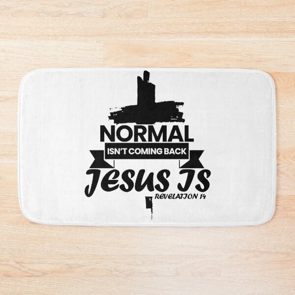Item preview, Normal Isn't Coming Back Jesus Is Revelation 14 designed and sold by Roland1980.