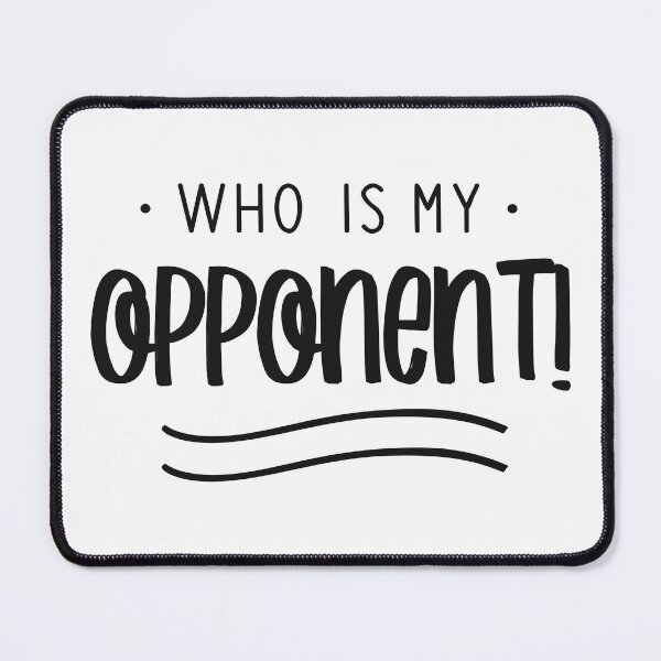 Item preview, Who Is My Opponent? designed and sold by DarylWelsh2024.