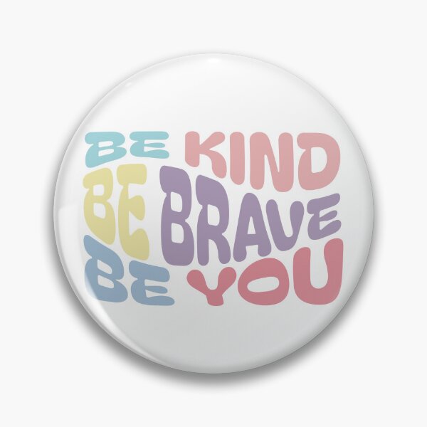 Item preview, Be kind, brave and you designed and sold by Raonmemory.