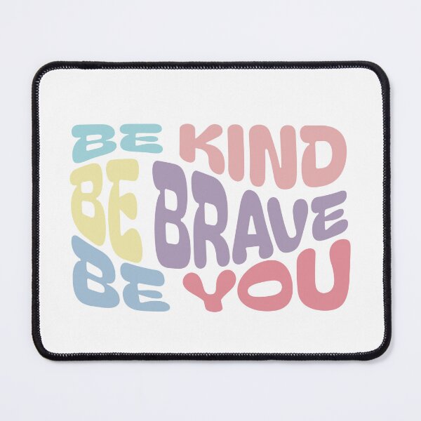 Item preview, Be kind, brave and you designed and sold by Raonmemory.