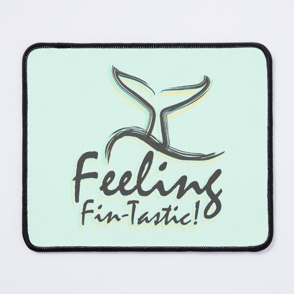 Item preview, Feeling Fin-Tastic! designed and sold by JCGair.