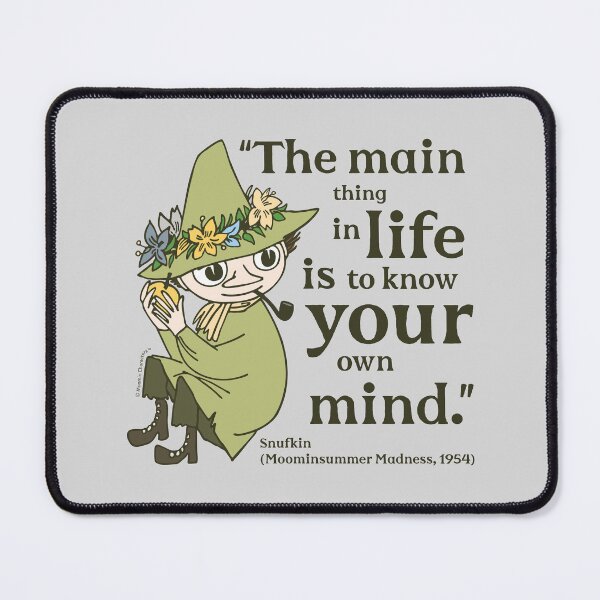 Item preview, Moomin Know Your Own Mind Moominsummer Madness Snufkin Quote designed and sold by MoominStore.