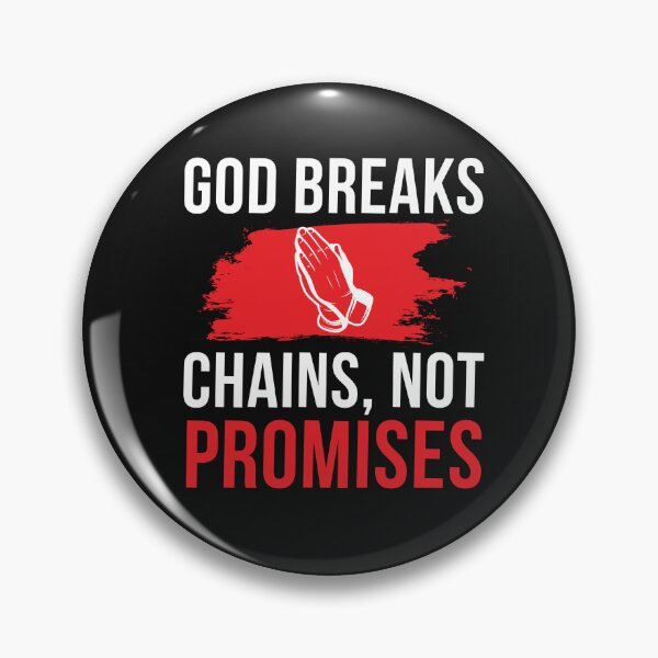 Item preview, God Breaks Chains, Not Promises Verse Psalm 107:14 designed and sold by Roland1980.