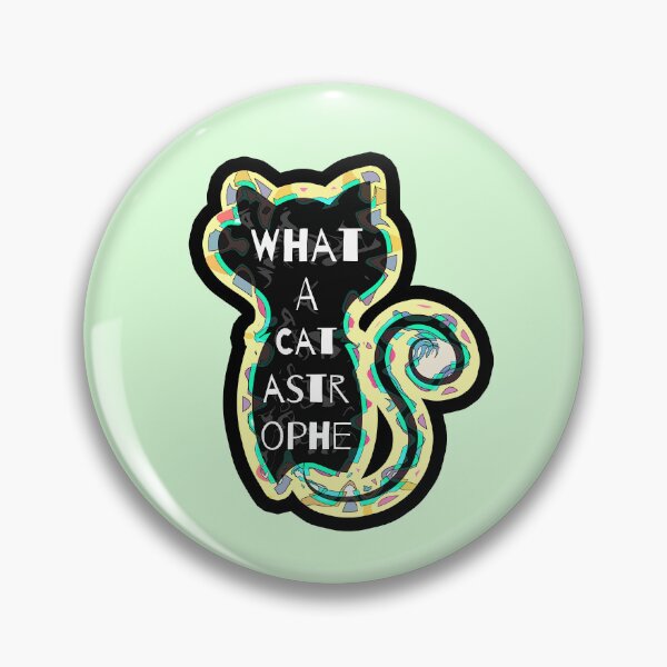 Item preview, What A Cat-astrophe designed and sold by JCGair.