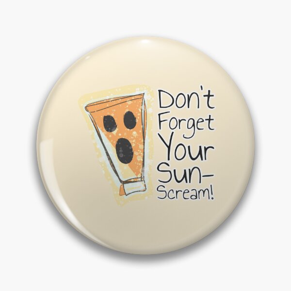 Item preview, Don't Forget Your Sun-Scream! designed and sold by JCGair.