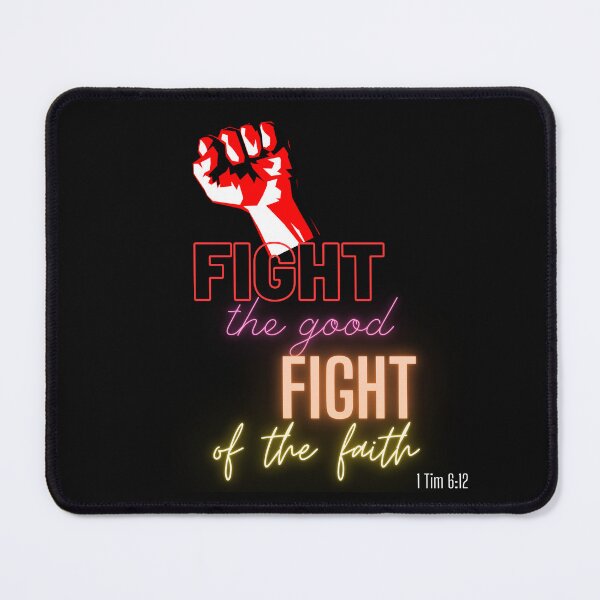 Item preview, Fight The Good Fight Of The Faith 1 Tim. 6:12 designed and sold by Roland1980.
