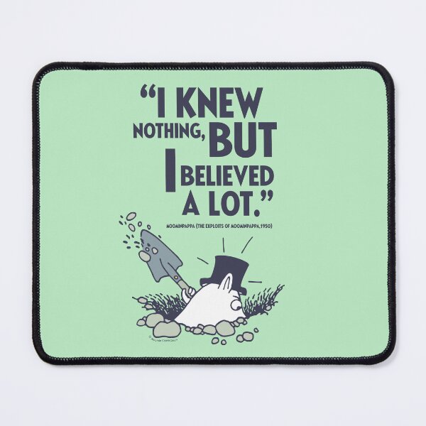Item preview, Moomin I Knew Nothing The Exploits Of Moominpappa Quote designed and sold by MoominStore.