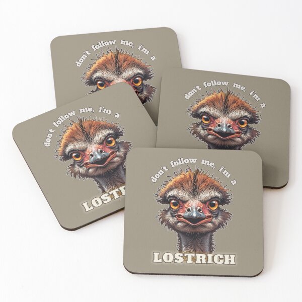 Item preview, Ostrich Humor - Don't follow me, I'm a Lostrich designed and sold by HauntedOpera.