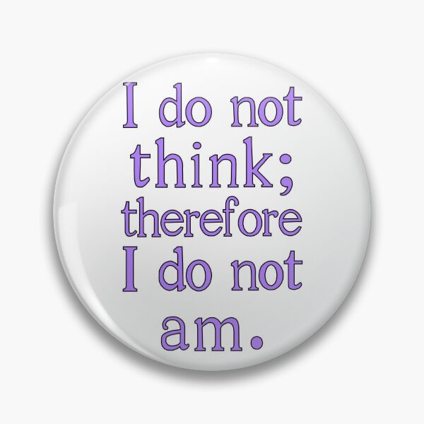 Item preview, i do not think; therefore i do not am - purple designed and sold by spookygroot.