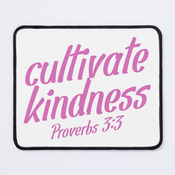 Item preview, Cultivate Kindness Bible Verse Proverbs 3:3 designed and sold by Roland1980.