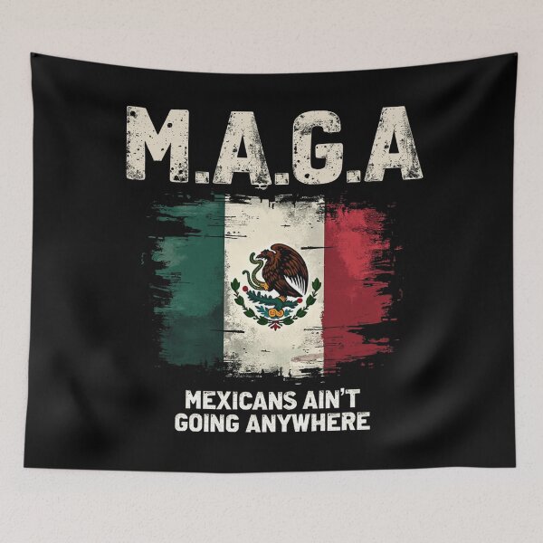 Item preview, MAGA Mexicans Ain't Going Anywhere designed and sold by Blok45.