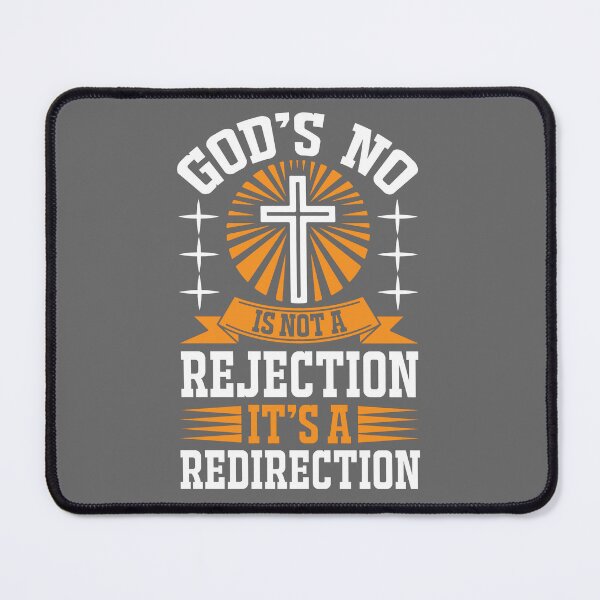 Item preview, God's No Is Not A Rejection It's A Redirection designed and sold by Roland1980.