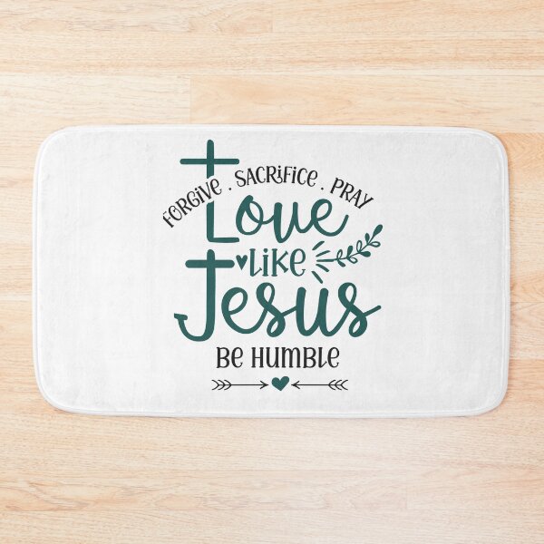 Item preview, Forgive. Sacrifice. Pray Love Like Jesus Be Humble designed and sold by Roland1980.