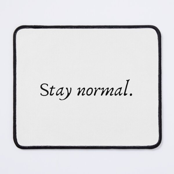 Item preview, Stay Normal – Sarcastic Minimalist Quote | Aesthetic Typography Design designed and sold by Wizard-shop1.