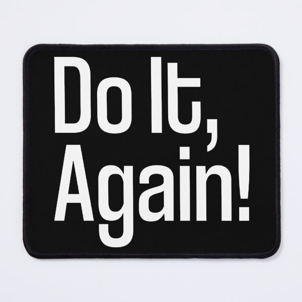 Item preview, Do It Again! designed and sold by DarylWelsh2024.