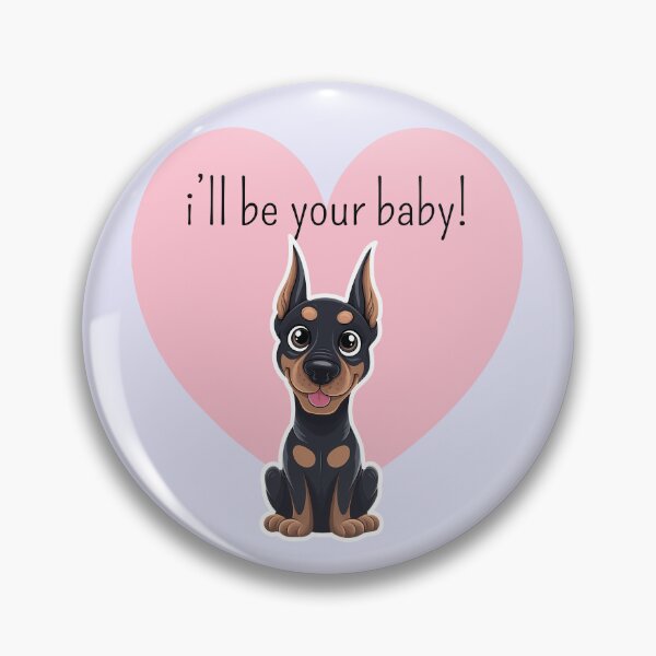 Item preview, Doberman Love - i'll be your baby! designed and sold by The High Hippo.