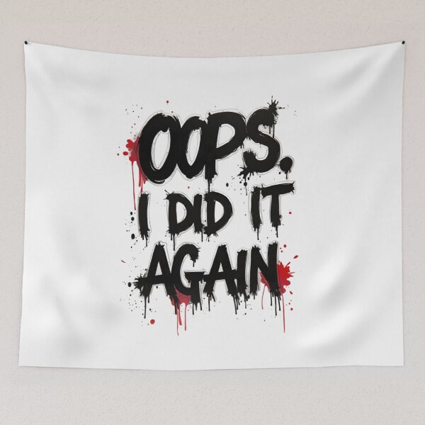 Item preview, oops i did it again  designed and sold by Ismartista.